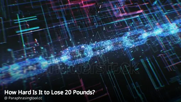 How Hard Is It to Lose 20 Pounds?