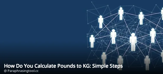 How Do You Calculate Pounds to KG: Simple Steps