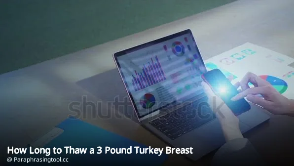 How Long to Thaw a 3 Pound Turkey Breast