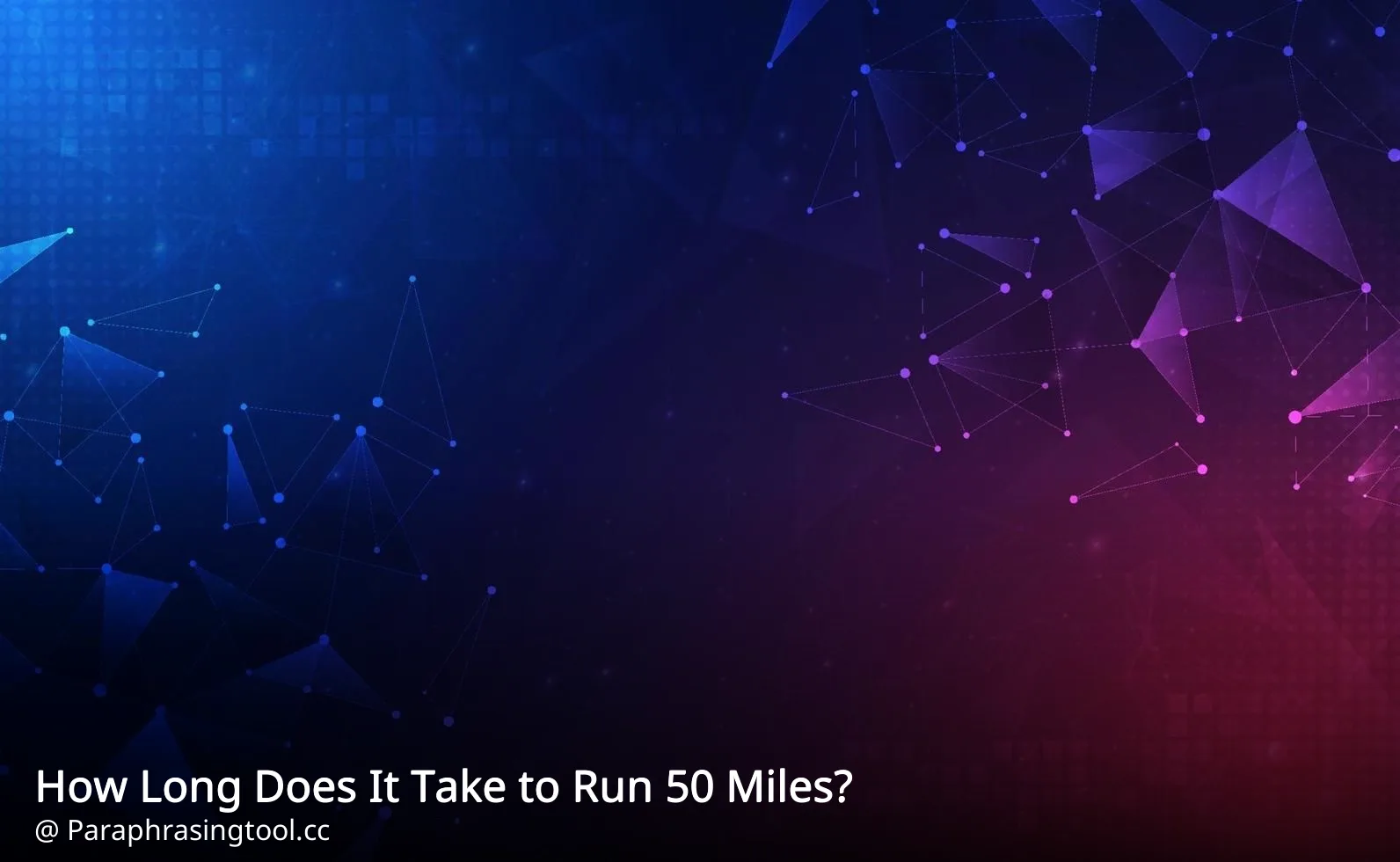 How Long Does It Take to Run 50 Miles?