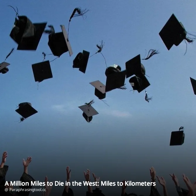 A Million Miles to Die in the West: Miles to Kilometers