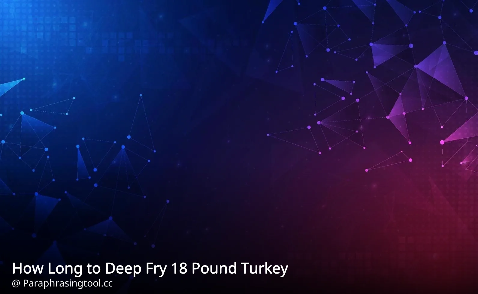 How Long to Deep Fry 18 Pound Turkey