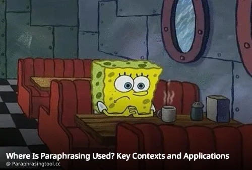 Where Is Paraphrasing Used? Key Contexts and Applications