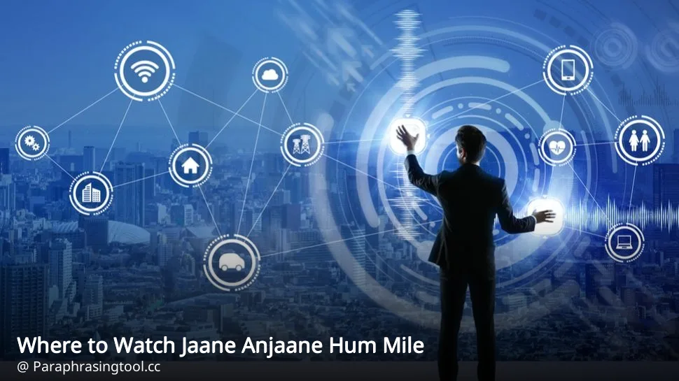 Where to Watch Jaane Anjaane Hum Mile