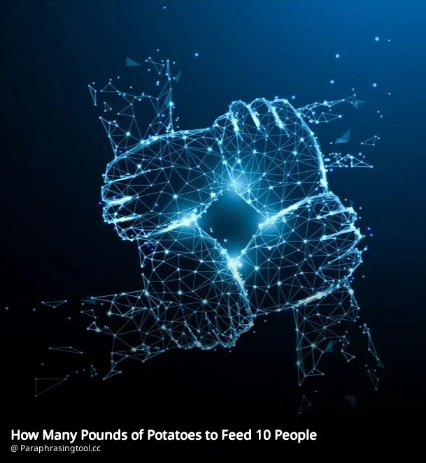 How Many Pounds of Potatoes to Feed 10 People