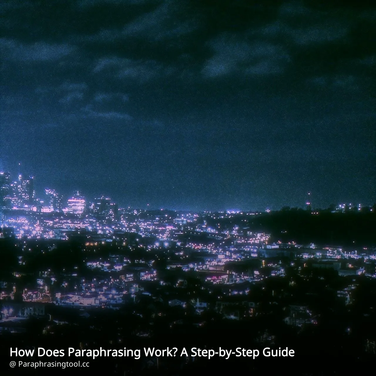 How Does Paraphrasing Work? A Step-by-Step Guide