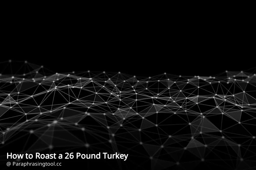 How to Roast a 26 Pound Turkey
