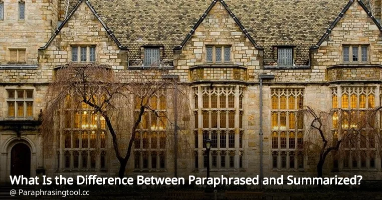 What Is the Difference Between Paraphrased and Summarized?