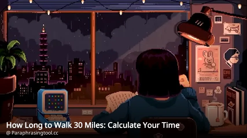 How Long to Walk 30 Miles: Calculate Your Time