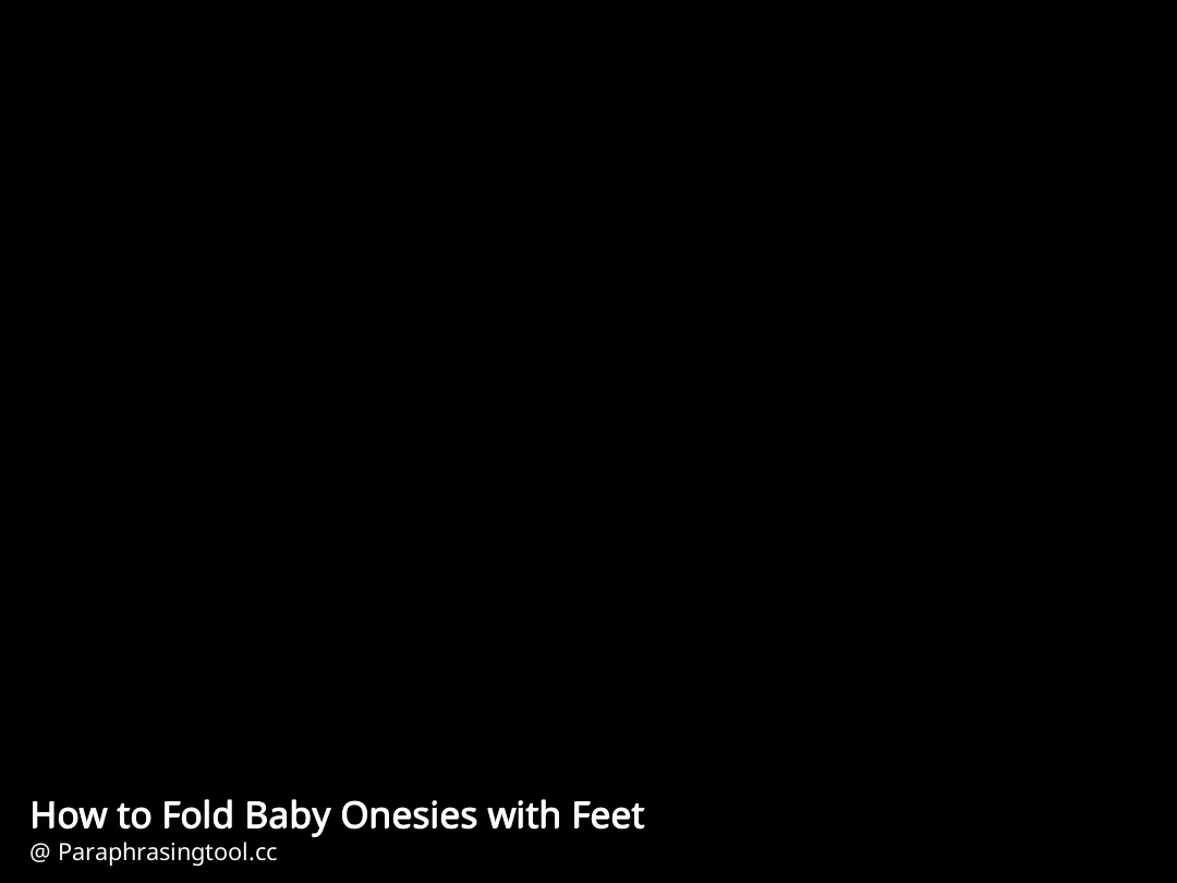 How to Fold Baby Onesies with Feet