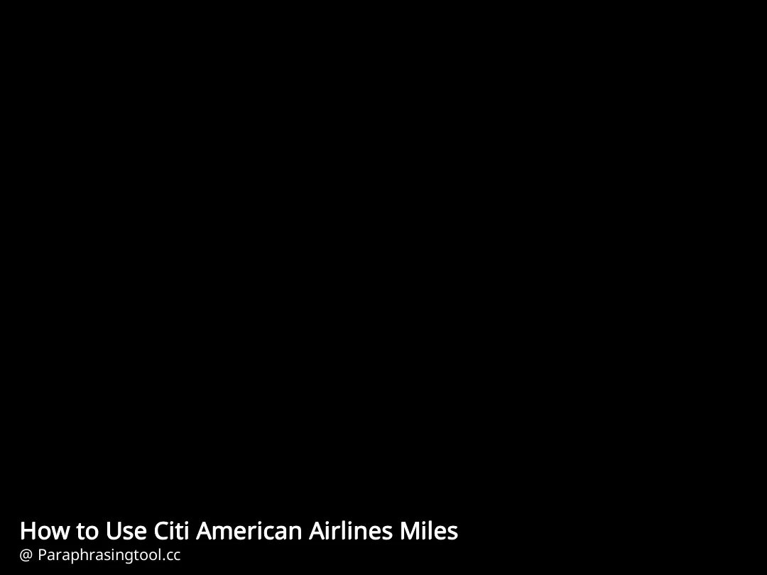 How to Use Citi American Airlines Miles