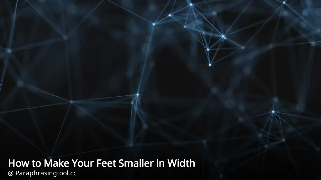 How to Make Your Feet Smaller in Width