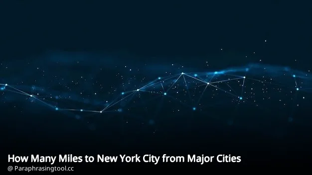 How Many Miles to New York City from Major Cities