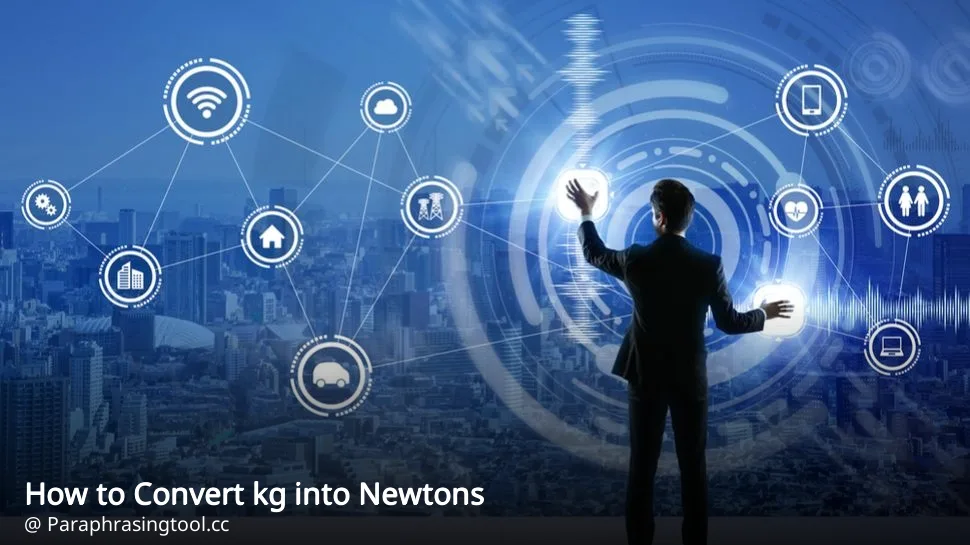 How to Convert kg into Newtons