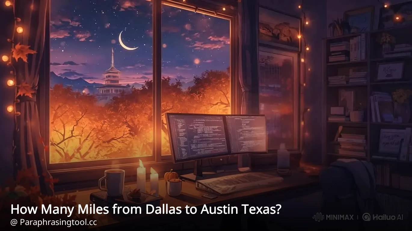 How Many Miles from Dallas to Austin Texas?