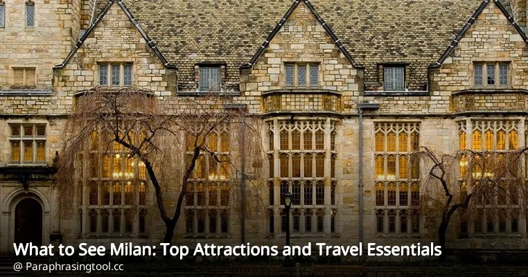 What to See Milan: Top Attractions and Travel Essentials