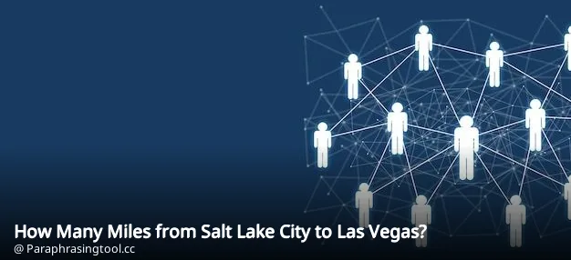 How Many Miles from Salt Lake City to Las Vegas?