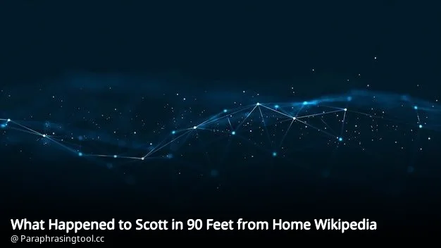 What Happened to Scott in 90 Feet from Home Wikipedia
