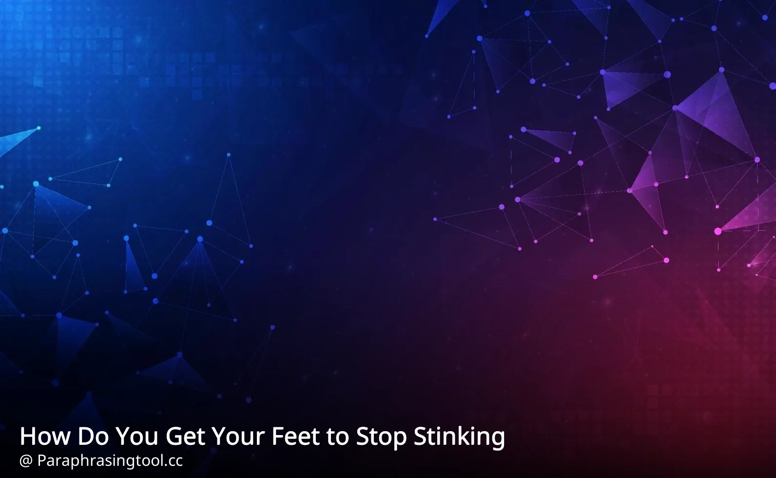 How Do You Get Your Feet to Stop Stinking