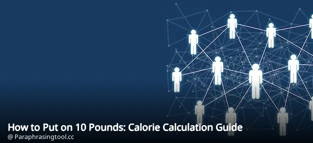 How to Put on 10 Pounds: Calorie Calculation Guide