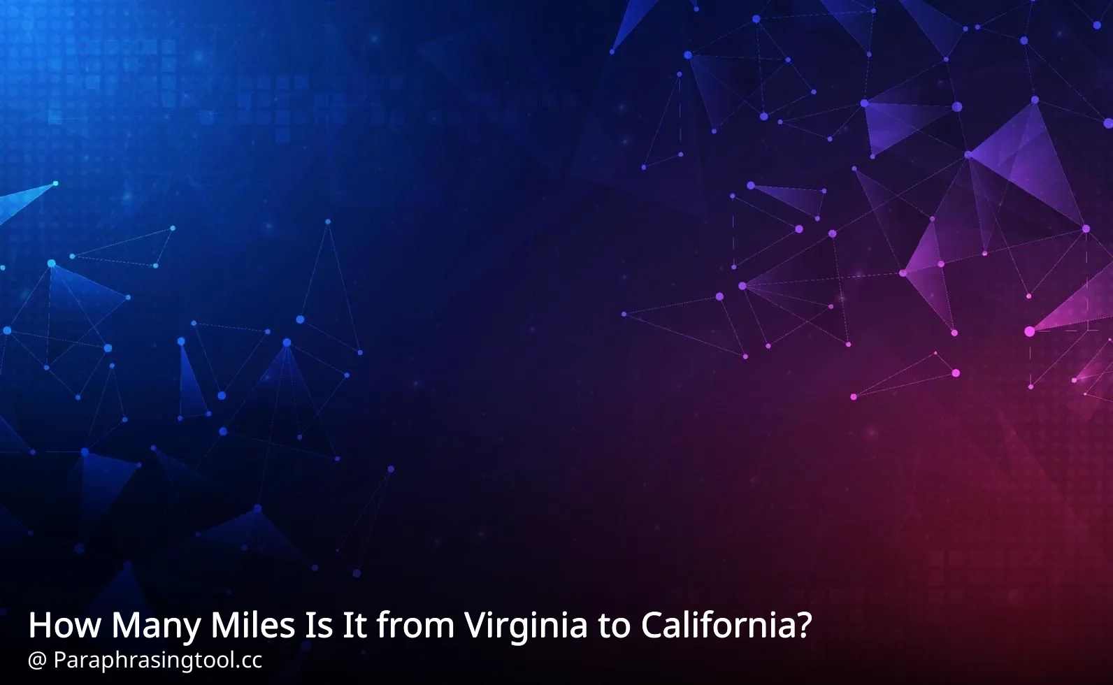 How Many Miles Is It from Virginia to California?