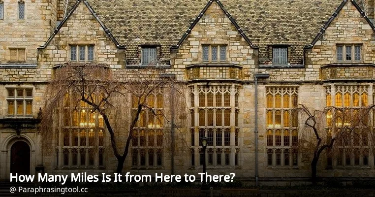 How Many Miles Is It from Here to There?