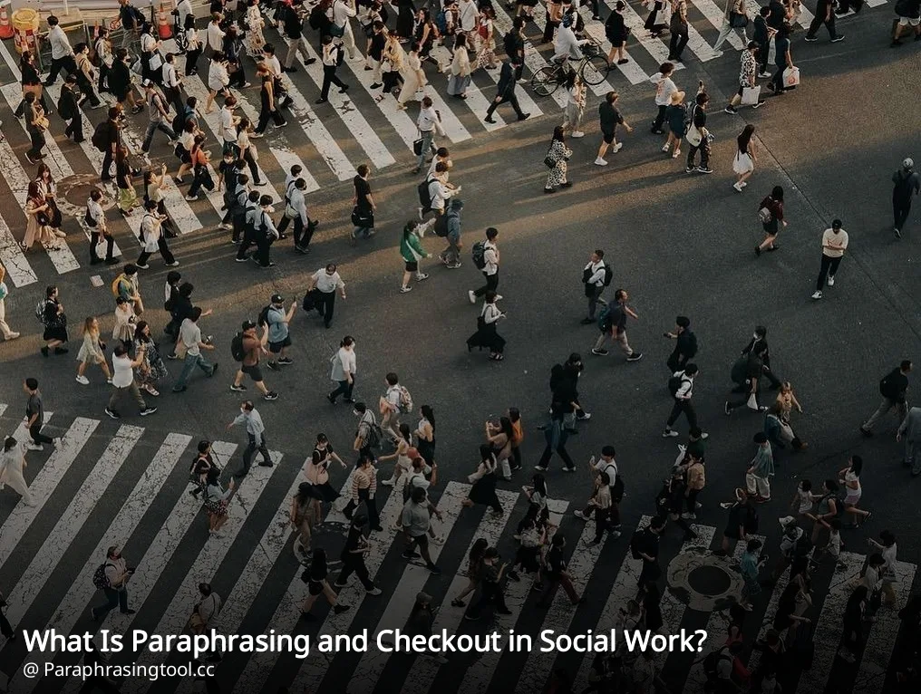 What Is Paraphrasing and Checkout in Social Work?