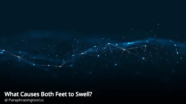 What Causes Both Feet to Swell?