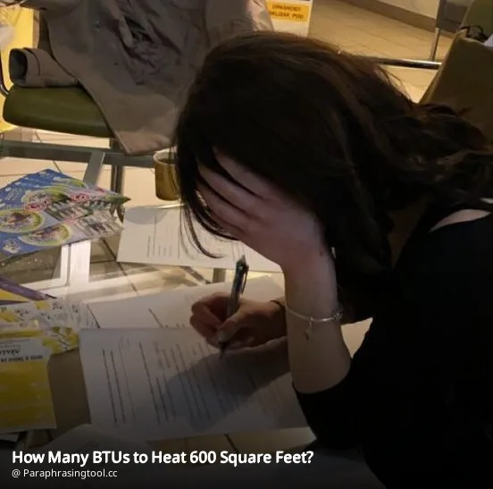 How Many BTUs to Heat 600 Square Feet?
