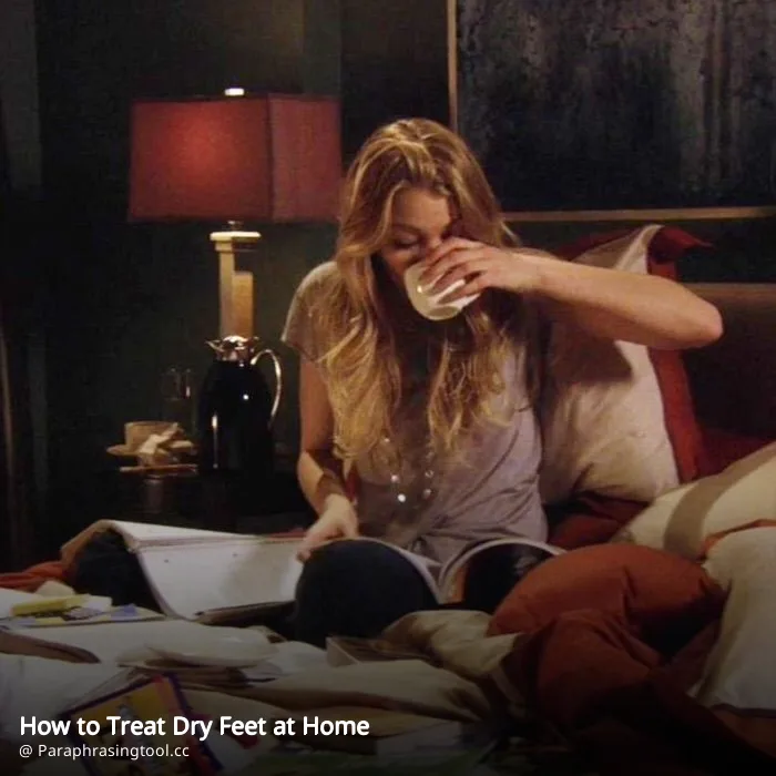 How to Treat Dry Feet at Home