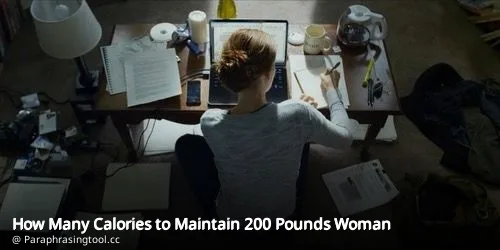 How Many Calories to Maintain 200 Pounds Woman