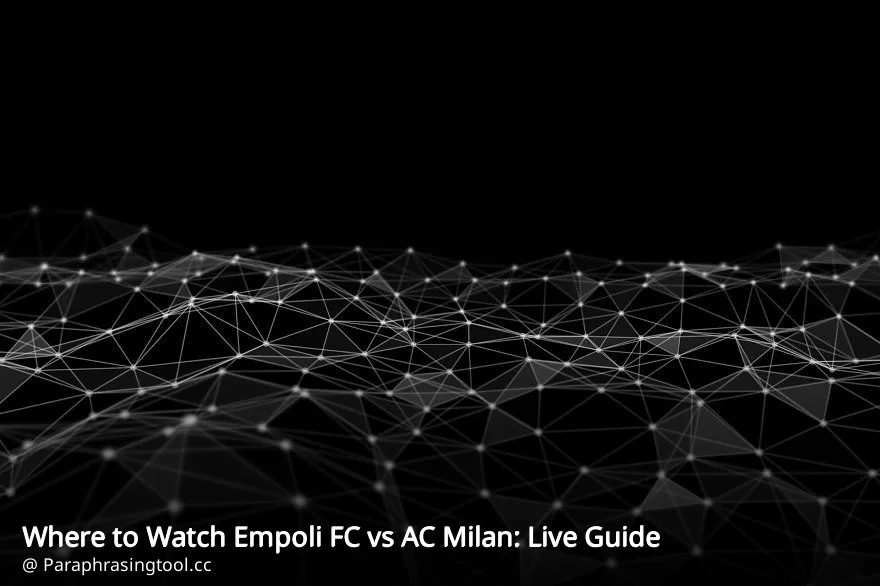Where to Watch Empoli FC vs AC Milan: Live Guide