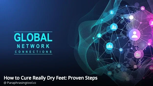 How to Cure Really Dry Feet: Proven Steps