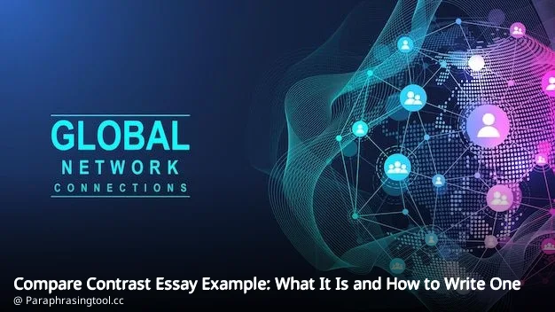 Compare Contrast Essay Example: What It Is and How to Write One