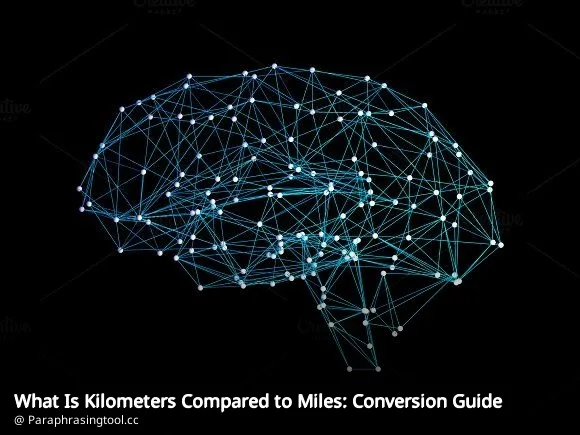 What Is Kilometers Compared to Miles: Conversion Guide