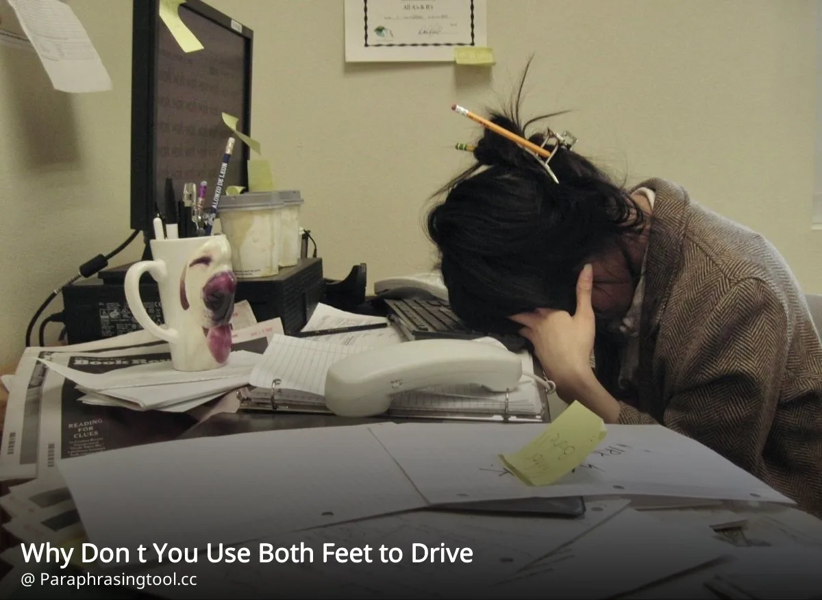 Why Don t You Use Both Feet to Drive