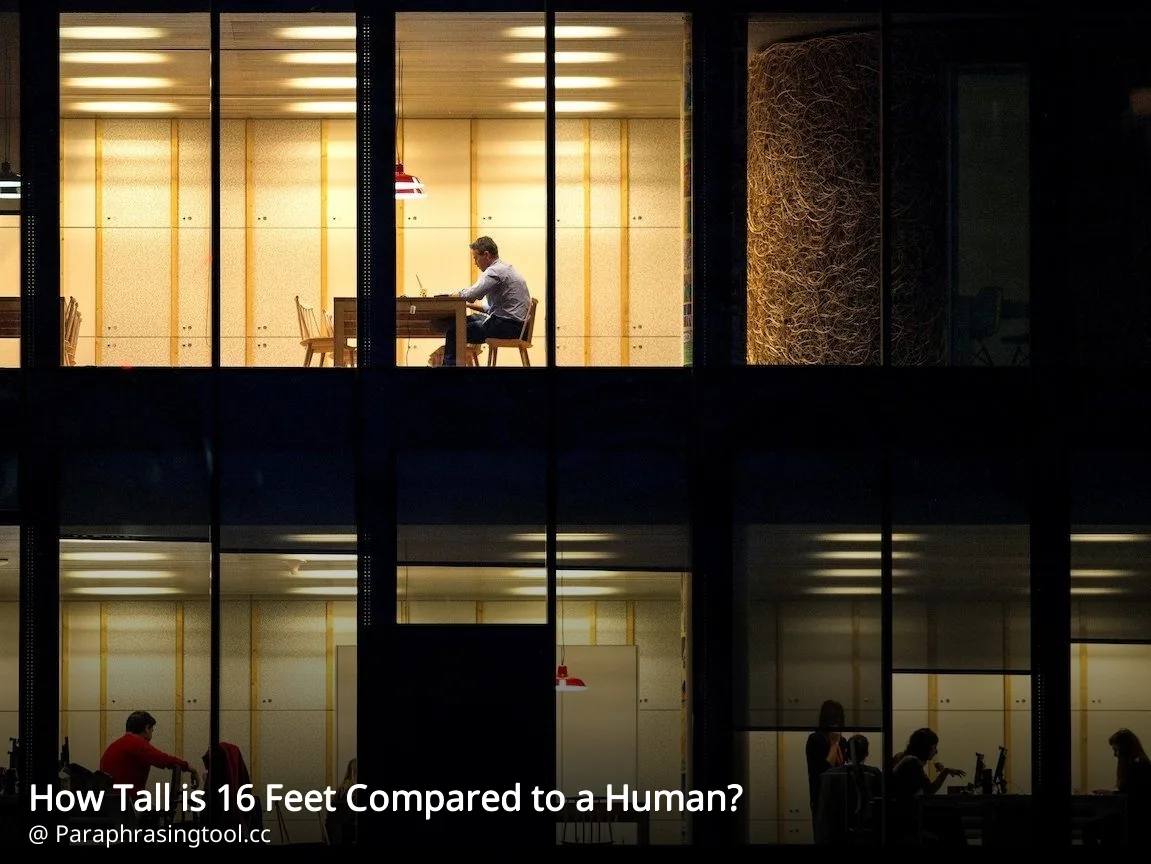 How Tall is 16 Feet Compared to a Human?