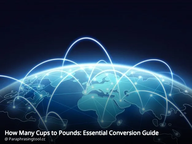 How Many Cups to Pounds: Essential Conversion Guide